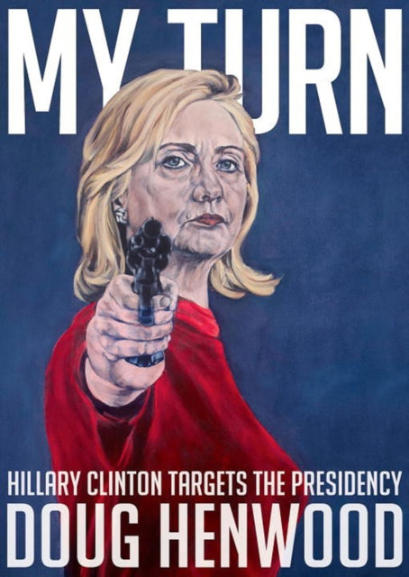 My Turn: Hillary Clinton Targets the Presidency