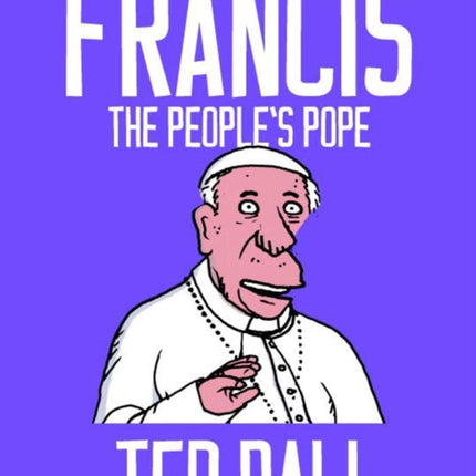 Francis, The People's Pope