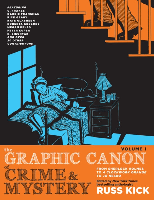 The Graphic Canon Of Crime And Mystery Vol. 1: From Sherlock Holmes to A Clockwork Orange to Jo Nesbo