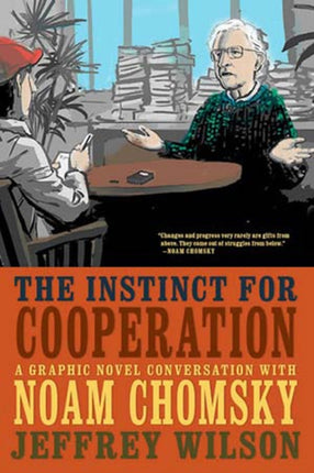 The Instinct For Cooperation: A Graphic Novel Conversation with Noam Chomsky