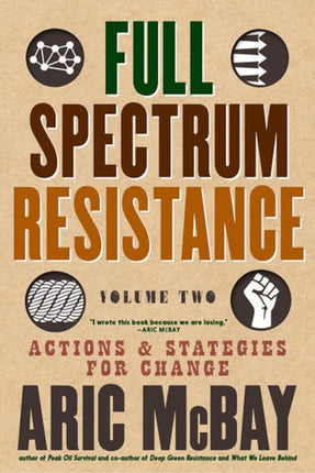 Full Spectrum Resistance, Volume Two: Actions and Strategies for Change