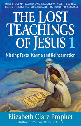 The Lost Teachings of Jesus: Missing Texts .