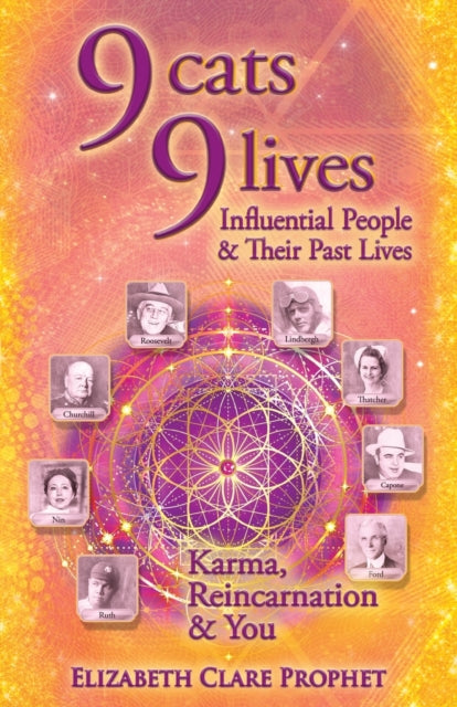 9 Cats 9 Lives: Influential People & Their Past Lives Karma, Reincarnation & You