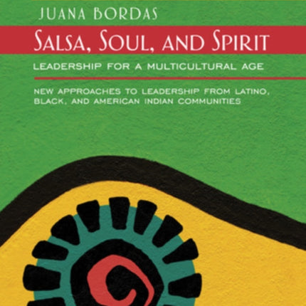 Salsa, Soul, and Spirit: Leadership for a Multicultural Age