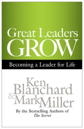 Great Leaders Grow: Becoming a Leader for Life