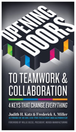 Opening Doors to Teamwork and Collaboration; 4 Keys That Change Everything