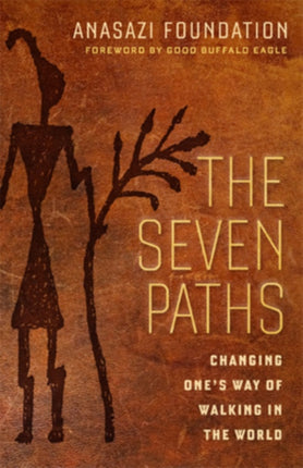 The Seven Paths; Changing One's Way of Walking in