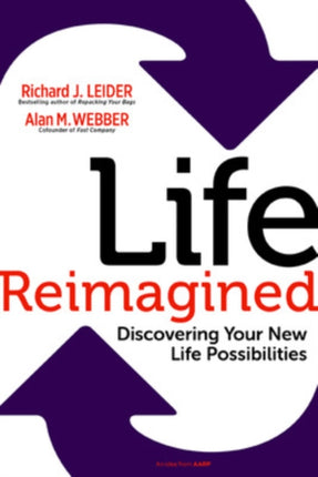 Life Reimagined; Discovering Your New Life Possibilities