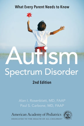 Autism Spectrum Disorder: What Every Parent Needs to Know