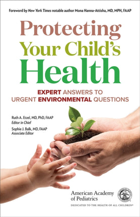 Protecting Your Child’s Health: Expert Answers to Urgent Environmental Questions