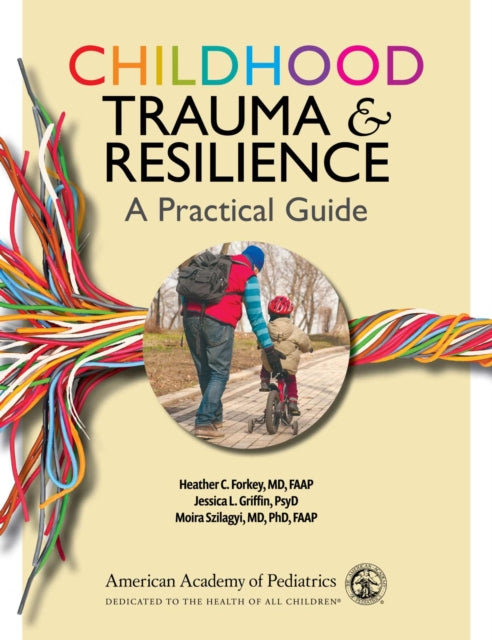 Childhood Trauma & Resilience: A Practical Guide