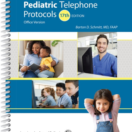 Pediatric Telephone Protocols: Office Version