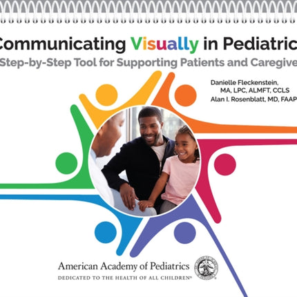 Communicating Visually in Pediatrics: A Step-by-Step Tool for Supporting Patients and Caregivers