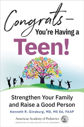 Congrats—You're Having a Teen!: Strengthen Your