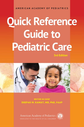 Quick Reference Guide to Pediatric Care 3rd Ed.