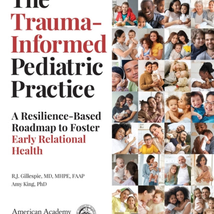 The TraumaInformed Pediatric Practice