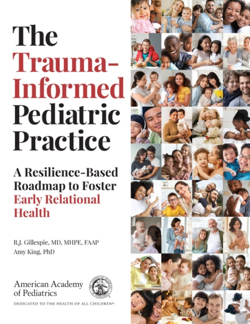 The TraumaInformed Pediatric Practice