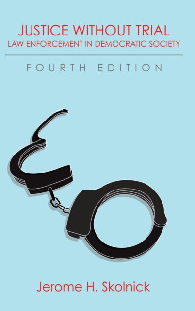Justice Without Trial: Law Enforcement in