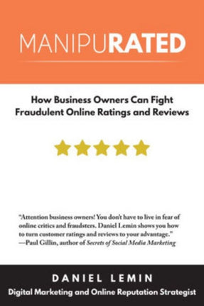 Manipurated: How Business Owners Can Fight Fraudulent Online Ratings and Reviews