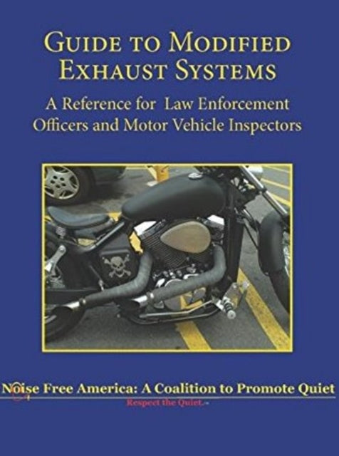 Guide to Modified Exhaust Systems: A Reference for Law Enforcement Officers and Motor Vehicle Inspectors