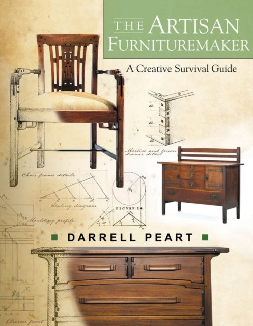 Artisan Furnituremaker: A Creative Survival Guide