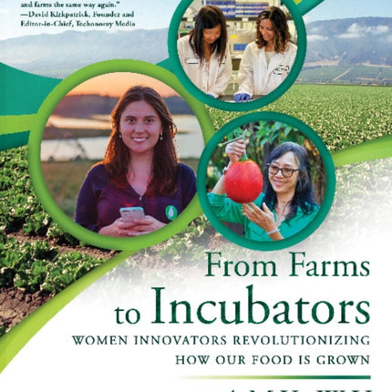 From Farms to Incubators: Women Innovators Revolutionizing How Our Food Is Grown