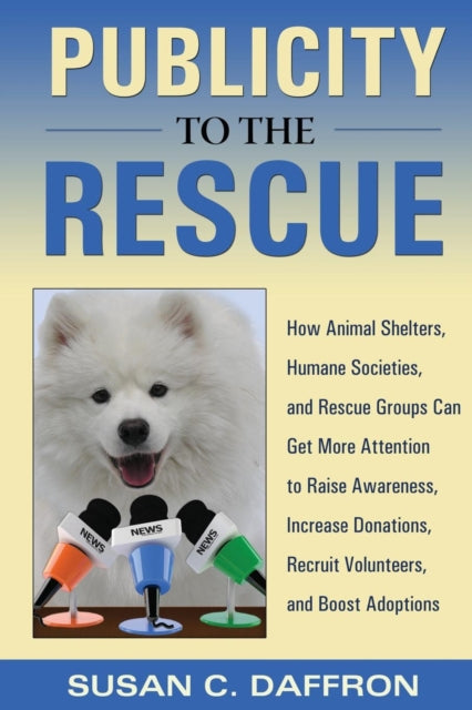 Publicity to the Rescue: How to Get More