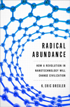 Radical Abundance: How a Revolution in