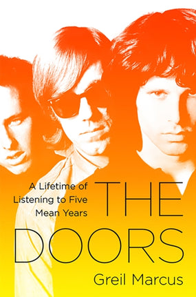 The Doors A Lifetime of Listening to Five Mean Years