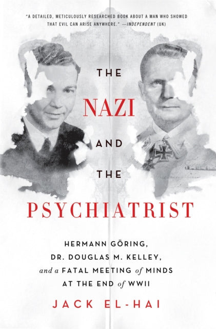 The Nazi and the Psychiatrist: Hermann Göring,