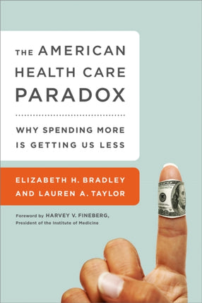 The American Health Care Paradox Why Spending