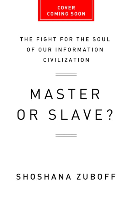 The Age of Surveillance Capitalism: The Fight for a Human Future at the New Frontier of Power