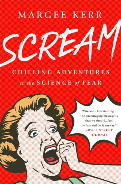 Scream: Chilling Adventures in the Science of Fear