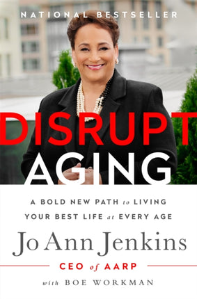 Disrupt Aging: A Bold New Path to Living Your