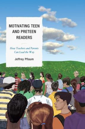 Motivating Teen and Preteen Readers: How Teachers