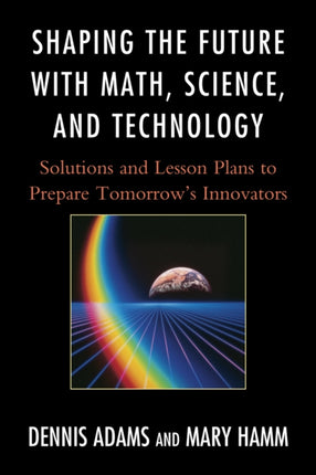 Shaping the Future with Math, Science, and