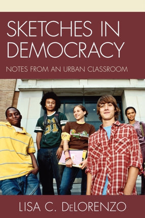 Sketches in Democracy: Notes from an Urban