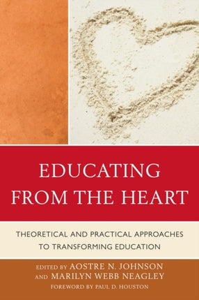 Educating from the Heart: Theoretical and