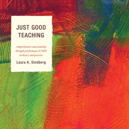 Just Good Teaching: Comprehensive Musicianship