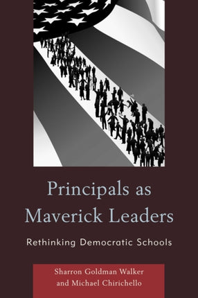 Principals as Maverick Leaders: Rethinking