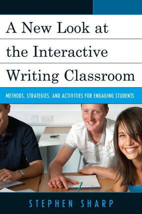 A New Look at the Interactive Writing Classroom: