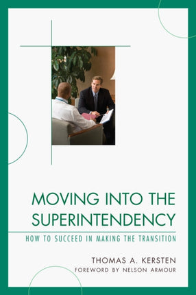 Moving into the Superintendency: How to Succeed