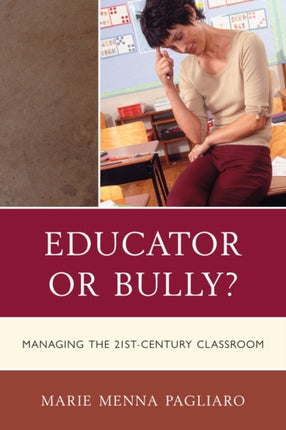 Educator or Bully?: Managing the 21st Century