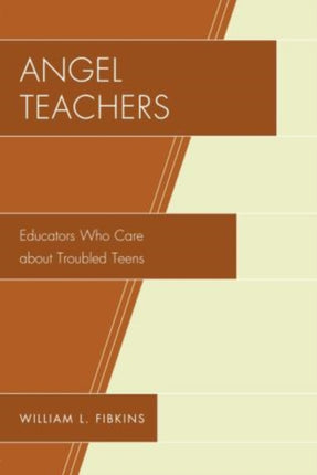 Angel Teachers: Educators Who Care about Troubled