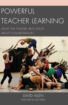 Powerful Teacher Learning: What the Theatre Arts