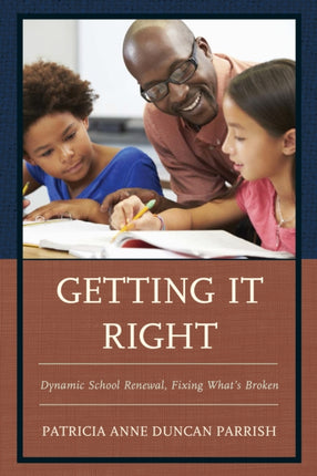 Getting It Right: Dynamic School Renewal, Fixing