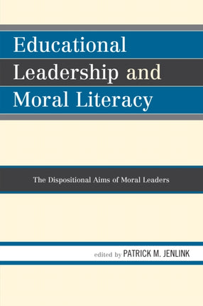 Educational Leadership and Moral Literacy: The
