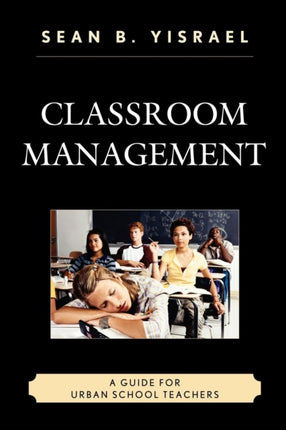 Classroom Management: A Guide for Urban School