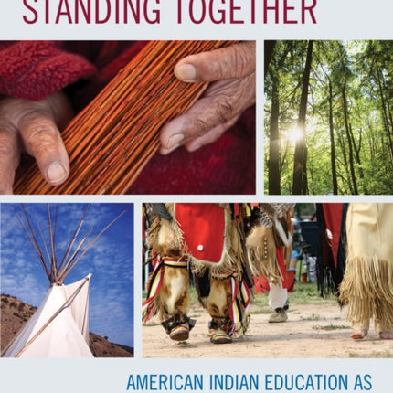 Standing Together: American Indian Education as