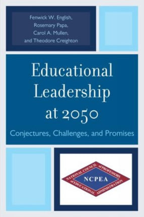 Educational Leadership at 2050: Conjectures,